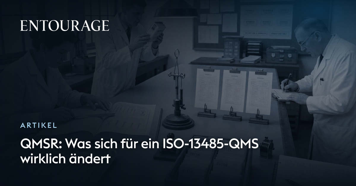 QMSR: Was sich für ein ISO-13485-QMS wirklich ändert - Entourage